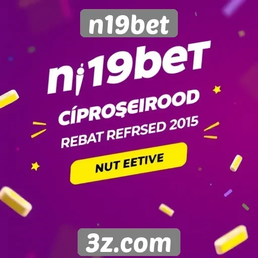 n19bet oferece promoções diversificadas para novos usuários